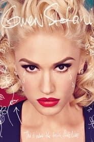 Gwen Stefani : This is What The Truth Feels Like - Live series tv