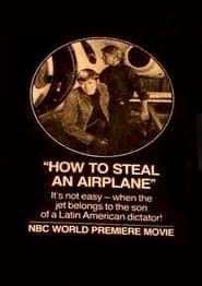 How to Steal an Airplane 1971 streaming