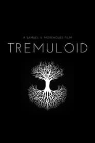 Tremuloid  streaming