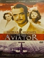 Howard Hughes: The Real Aviator series tv