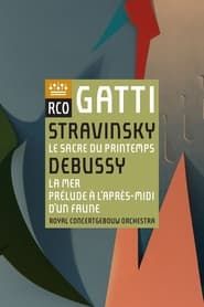 Daniele Gatti - Igor Stravinsky - Debussy - Le Sacre Du Printemps - La Mer  streaming
