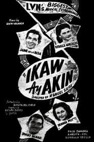 Ikaw Ay Akin (1947)