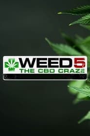 WEED 5: The CBD Craze series tv