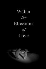 Within the Blossoms of Love series tv