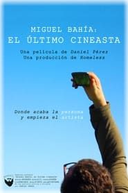 Affiche de Miguel Bahía: The Last Filmmaker