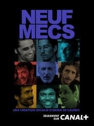 watch Neuf mecs - Le film