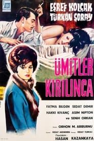 Ümitler Kırılınca (1962)