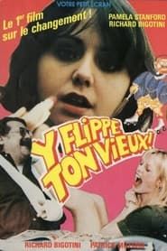 Y flippe ton vieux (1982)