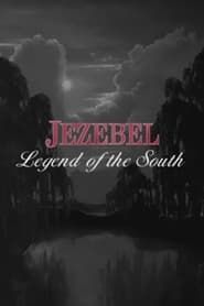 Jezebel: Legend of the South series tv