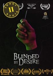Affiche de Blinded By Desire