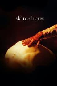 Skin & Bone 2022 streaming