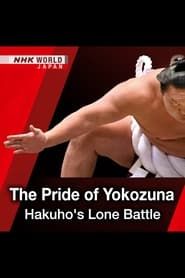 Image The Pride of Yokozuna: Hakuho's Lone Battle