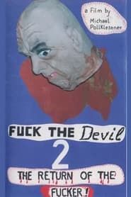 Affiche de Fuck the Devil 2 The Return of the Fucker
