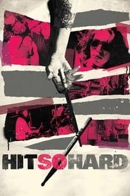 Hit So Hard 2012 streaming