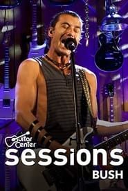 Bush - Guitar Center Sessions 2011 series tv