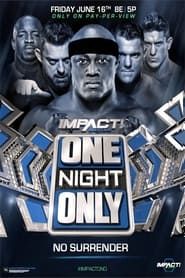 IMPACT Wrestling: One Night Only: No Surrender series tv