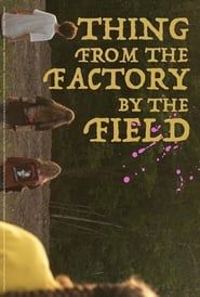 Image Thing from the Factory by the Field 2022
