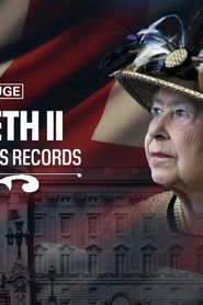 Elizabeth II : La Reine de tous les records series tv