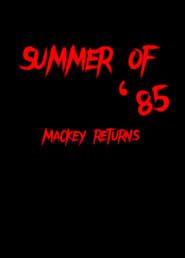 Image Summer of '85: Mackey Returns