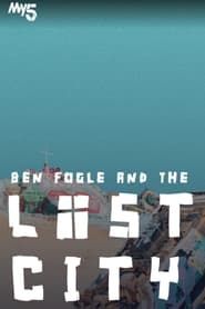 Ben Fogle: Inside the Lost City of America (2022)