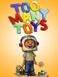 Too Many Toys series tv