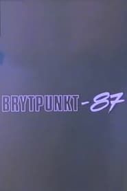 Brytpunkt-87 1987 streaming