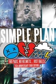Simple Plan: No Pads, No Helmets... Just Balls 15th Anniversary Tour! (2017)