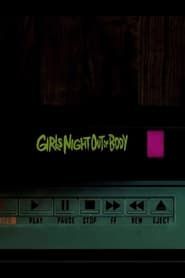 Girls' Night Out of Body series tv