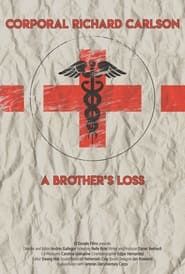 Cpl. Richard Carlson: A Brother's Loss series tv
