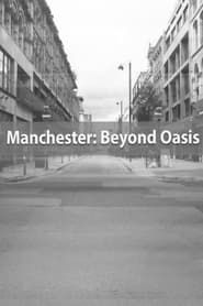 Affiche de Manchester: Beyond Oasis