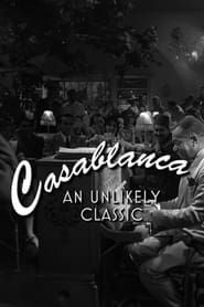 Casablanca: An Unlikely Classic series tv