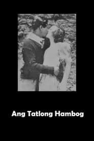 watch Ang Tatlong Hambog