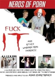Fuck IT and Other Whorror Porn Parodies