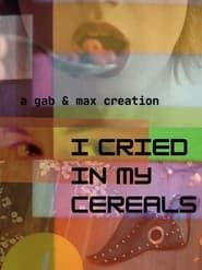 i cried in my cereals series tv