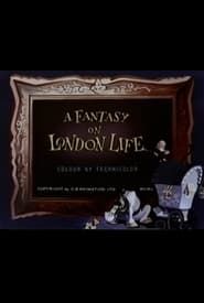 A Fantasy on London Life series tv