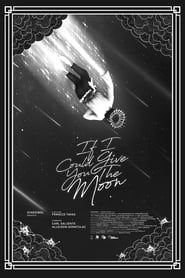 If I Could Give You The Moon ()