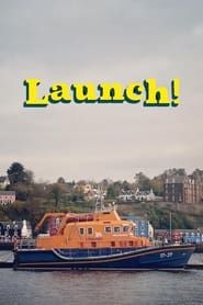 Launch! On the Sea with Scotland's Lifeboats series tv