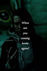 When are you coming home again? series tv