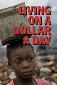 Living on a Dollar a Day series tv