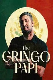 The Gringo Papi series tv
