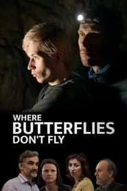 Where Butterflies Don't Fly series tv