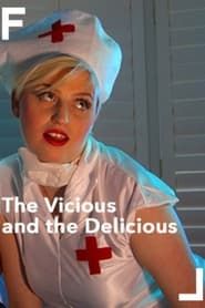 The Vicious and the Delicious series tv