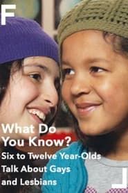 Image What Do You Know? Six to Twelve Year-Olds Talk About Gays and Lesbians