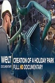 Vacation Deluxe- The Construction Of A Holiday Park series tv