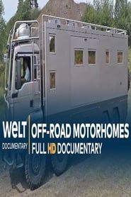 Off-Road Caravan Monsters- Motorhomes For Adventures series tv