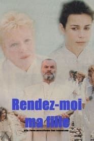 Rendez-moi ma fille 1994 streaming
