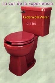 La Voz De La Experiencia. Cadena Del Water. El Film series tv