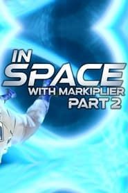 In Space with Markiplier: Part 2 series tv