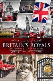 Britain's Royals: The House of Windsor series tv