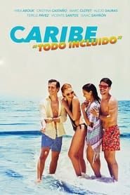 watch Caribe Todo Incluido